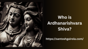 Who is Ardhanarishvara Shiva