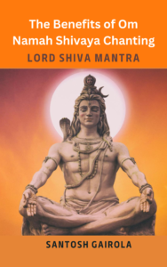 The benefits of chanting Om Namah Shivaya