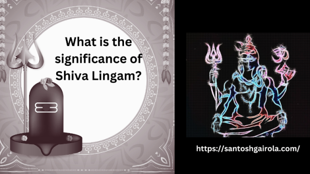 What is the significance of Shiva Lingam