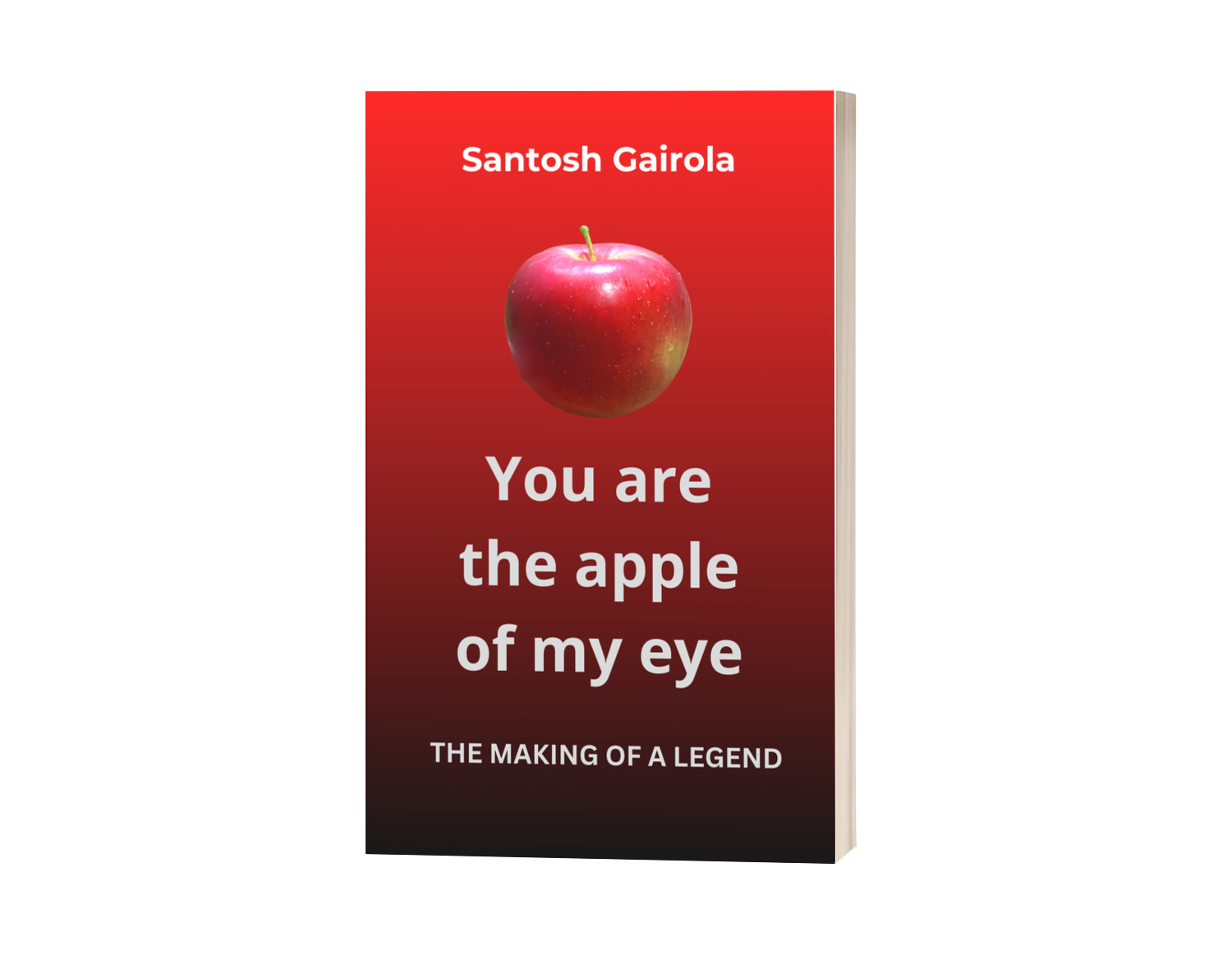 You are the apple of my eye