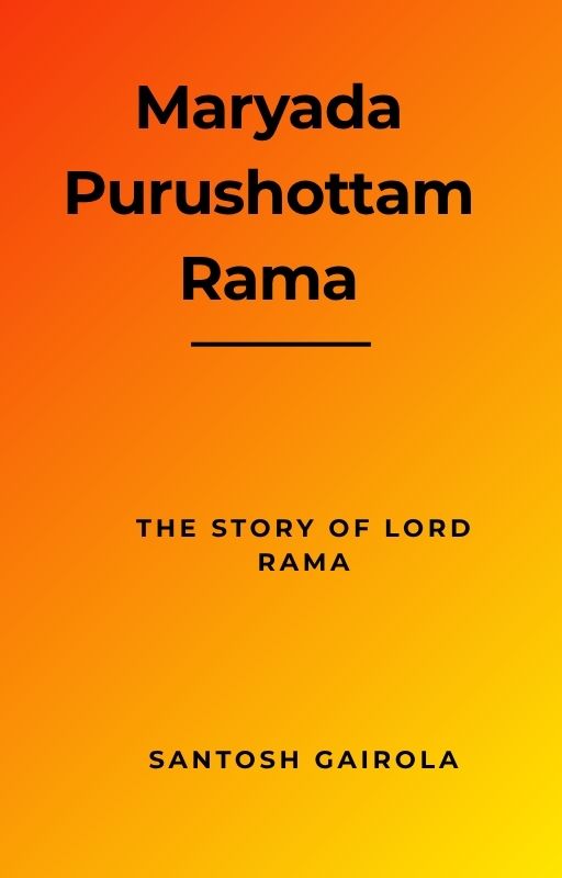 Maryada Purushottam Rama: The story of Lord Rama